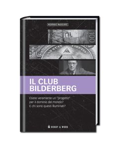 Misteri Nascosti: Il club Bilderberg