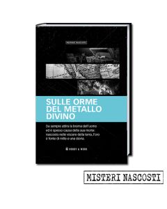 Sulle orme del metallo divino