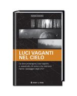 Misteri Nascosti: Luci vaganti nel cielo