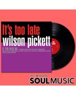 Wilson Pickett – It’s too late